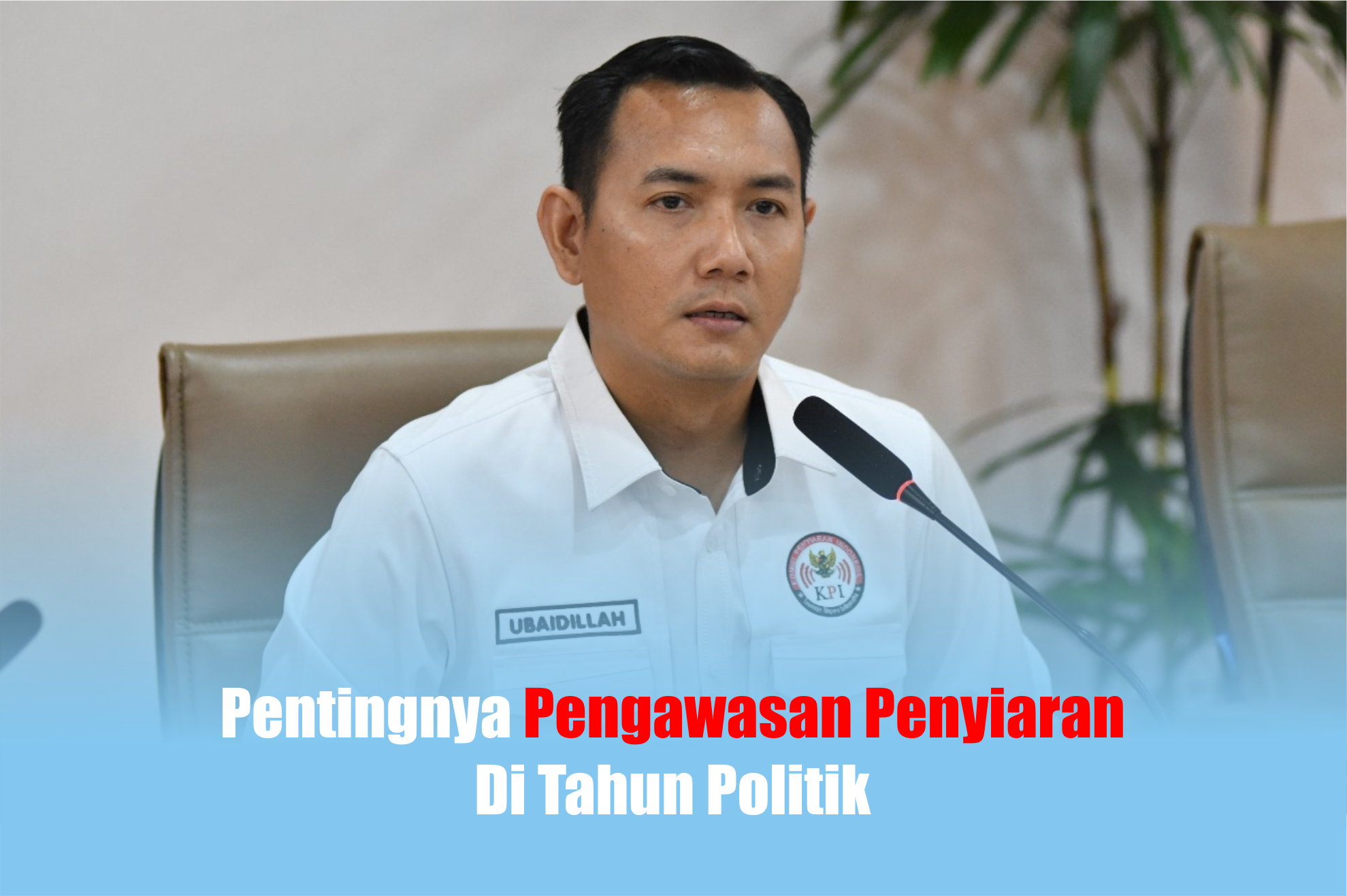 KPI Tekankan Pentingnya Pengawasan Penyiaran Di Tahun Politik